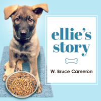 W. Bruce Cameron - Ellie's Story artwork
