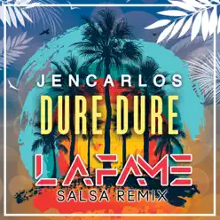 Dure Dure (Salsa Remix) - Single - Lafame Dure Dure (Salsa Remix) - Single - Lafame