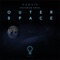 Outer Space (feat. David Thulin & Novel) - Kaneís lyrics