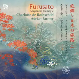 télécharger l'album Charlotte De Rothschild, Adrian Farmer - Furusato A Japanese Journey 2