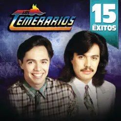 15 Éxitos: Los Temerarios - Los Temerarios