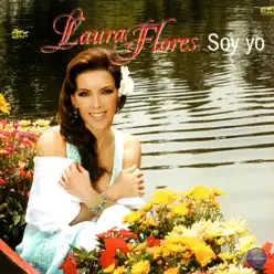 Soy Yo - Laura Flores Soy Yo - Laura Flores