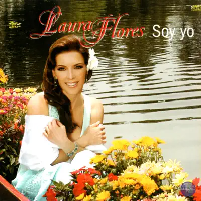 Soy Yo - Laura Flores Soy Yo - Laura Flores