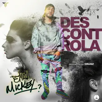 Descontrola - Single by ELTALMiCKEY album reviews, ratings, credits