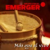 Emerger - Yo Vendo Unos Ojos Negros