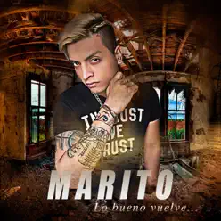 Lo Bueno Vuelve - EP - Marito Lo Bueno Vuelve - EP - Marito