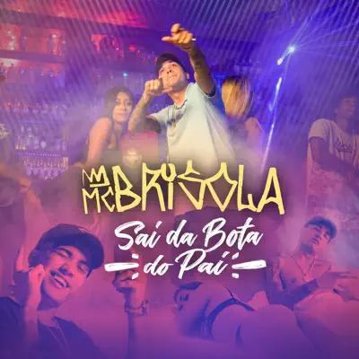 Sai da Bota do Pai - Single - MC Brisola