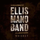 Ellis Mano Band - Whiskey