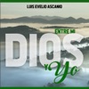 Entre Mi Dios y Yo