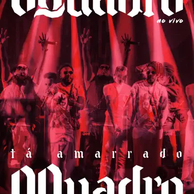 Ta Amarrado (Ao Vivo) - Single - OQuadro