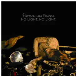 No Light, No Light (Remixes) - Single - Florence and The Machine