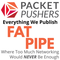 Packet Pushers - Fat Pipe podcast