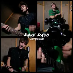 Gorgeous - Single - Dave Days Gorgeous - Single - Dave Days
