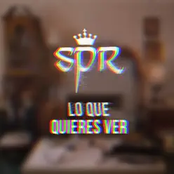 Lo Que Quieres Ver - Single - San Pascualito Rey Lo Que Quieres Ver - Single - San Pascualito Rey