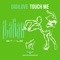 Touch Me (Radio Mix) artwork