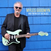 Myles Goodwyn and Friends of the Blues artwork