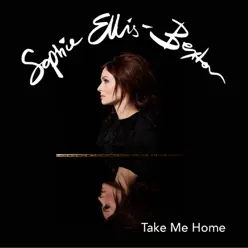 Take Me Home - Single - Sophie Ellis-Bextor