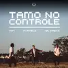 Tamo no Controle - Single album lyrics, reviews, download