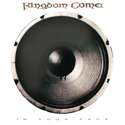 In Your Face - Kingdom Come