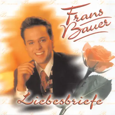 Liebesbriefe - Frans Bauer Liebesbriefe - Frans Bauer