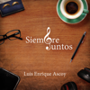 Siempre Juntos - Luis Enrique Ascoy