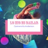 Carmensita Anderson - Lo Mio Es Bailar