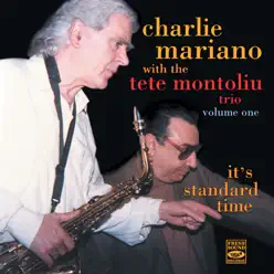 It's Standard Time (feat. Tete Montoliu, Horacio Fumero & Peer Wyboris) - Charlie Mariano It's Standard Time (feat. Tete Montoliu, Horacio Fumero & Peer Wyboris) - Charlie Mariano