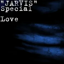 Special Love - Single by Jarvis album reviews, ratings, credits