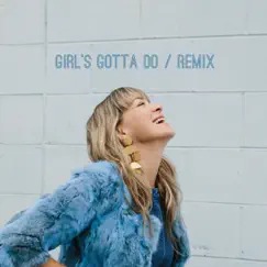 Girl's Gotta Do (Hill Kourkoutis Remix) - Single by Jill Barber & Hill Kourkoutis album reviews, ratings, credits