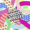 Crossed Wires - EP album lyrics, reviews, download