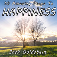 Jack Goldstein - 10 Amazing Steps to Happiness (Unabridged) artwork