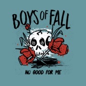 Boys of Fall - No Good for Me