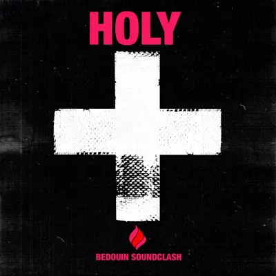 Holy - Single - Bedouin Soundclash Holy - Single - Bedouin Soundclash