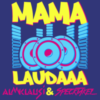 Almklausi & Specktakel - Mama Laudaaa artwork