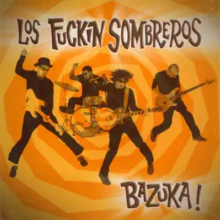 baixar álbum Los Fuckin Sombreros - Bazuka