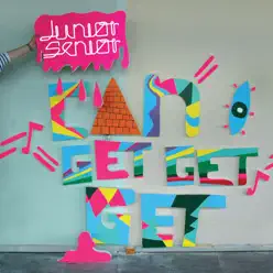 Can I Get Get Get - Single - Junior Senior Can I Get Get Get - Single - Junior Senior