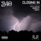 Closing In (feat. Queezy & Zayy) - B40 lyrics