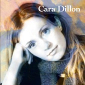 Cara Dillon - She's Like the Swallow