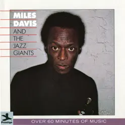 Miles Davis and the Jazz Giants - Miles Davis Miles Davis and the Jazz Giants - Miles Davis