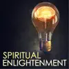 Spiritual Enlightenment - Control Emotions & Find Inner Peace with Sounds of Nature Music album lyrics, reviews, download