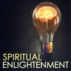 Spiritual Enlightenment - Control Emotions & Find Inner Peace with Sounds of Nature Music by Calm Down Oasis album reviews, ratings, credits