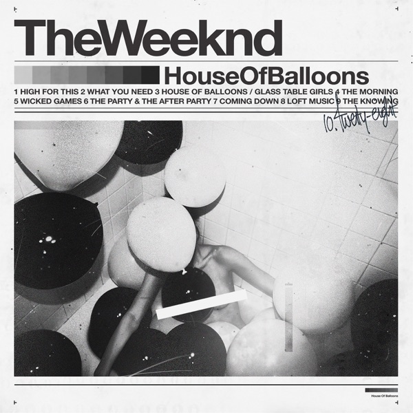 House of Balloons - The Weeknd