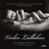 Rachel Barton Pine - 5 Lieder, Op. 49: No. 4, Wiegenlied (Arr. A. Spalding)