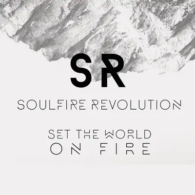 Set the World On Fire - Single - Soulfire Revolution