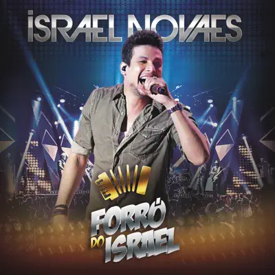 Forró Do Israel (Ao Vivo) - Israel Novaes Forró Do Israel (Ao Vivo) - Israel Novaes