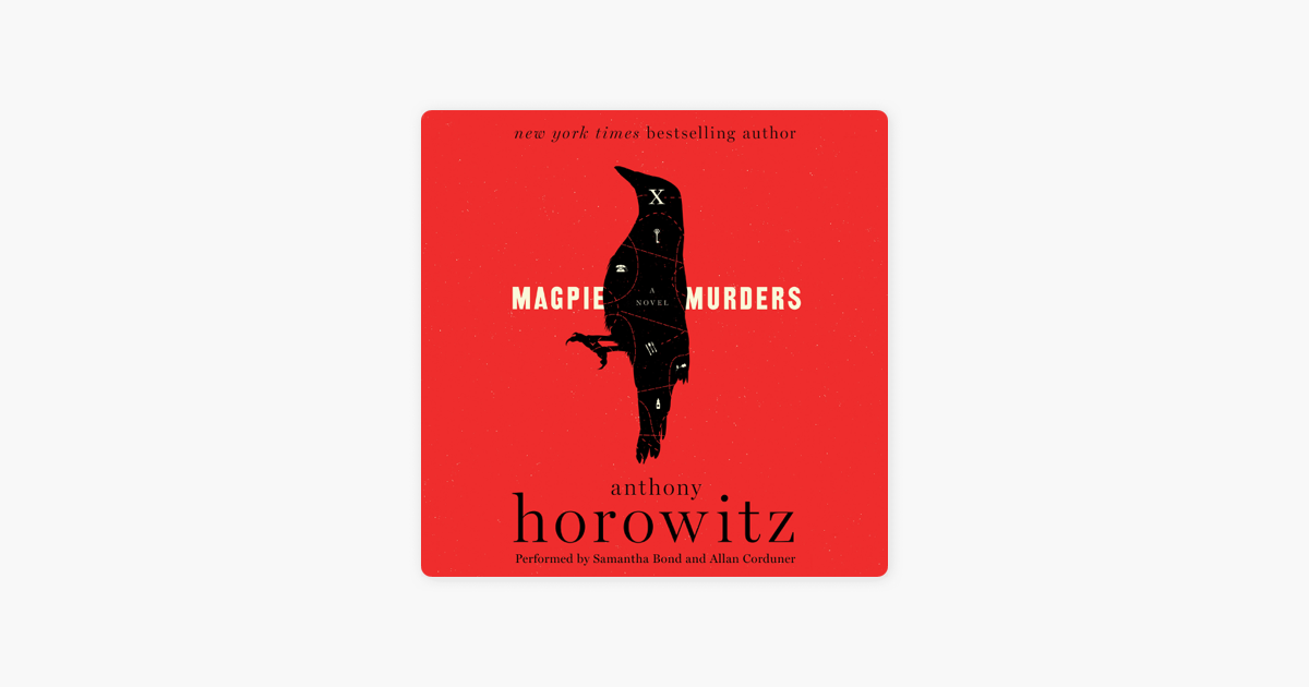 Magpie Murders - Anthony Horowitz Magpie Murders - Anthony Horowitz