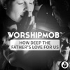 How Deep the Father's Love for Us - Single