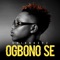 Ogbono Se - Chidokeyz lyrics