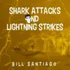 Shark Attacks and Lightning Strikes (Live) album lyrics, reviews, download