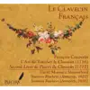 Le Clavecin Français: François Couperin, L'Art de Toucher le Clavecin & Second Livre de Pièces de Clavecin album lyrics, reviews, download